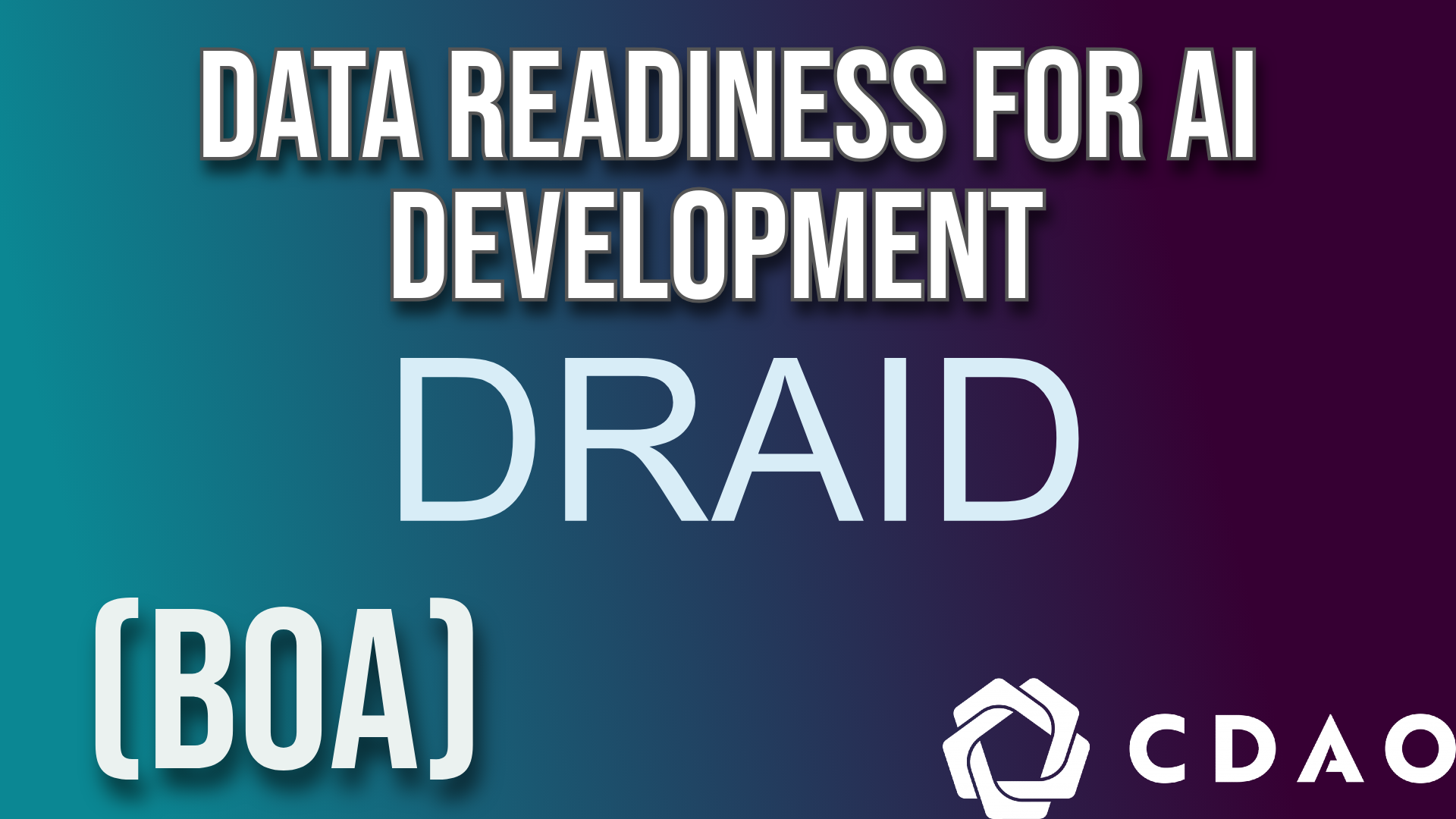 Data Readiness for Artificial Intelligence Development (DRAID) BOA