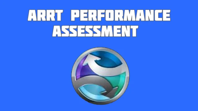 ARRT Performance Assessment